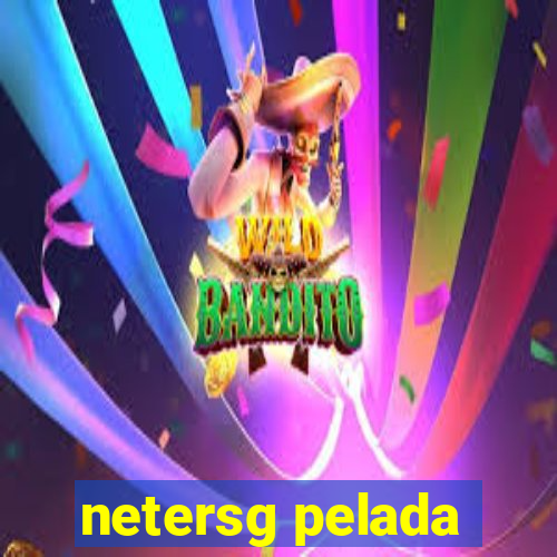 netersg pelada